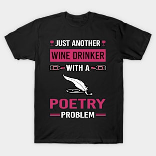 Wine Drinker Poetry Poem Poet T-Shirt